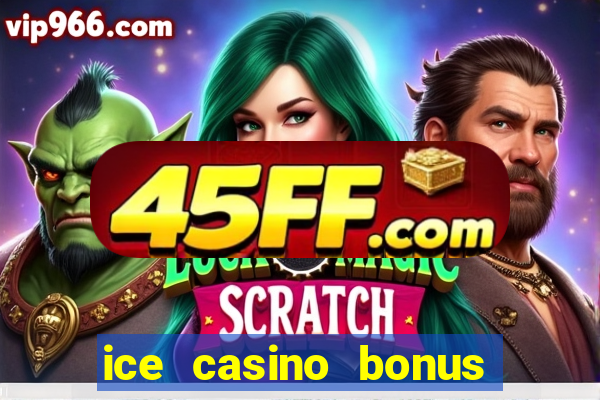 ice casino bonus 25 euro